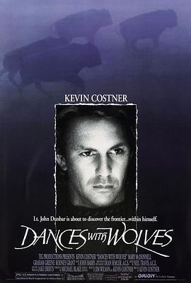 与狼共舞 Dances with Wolves 与狼共舞 Dances with Wolves